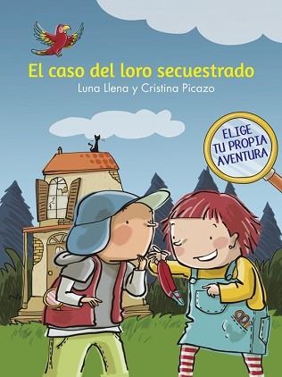 CASO DEL LORO SECUESTRADO, EL | 9788448846930 | LLENA, LUNA / PICAZO, CRISTINA | Llibreria Aqualata | Comprar libros en catalán y castellano online | Comprar libros Igualada