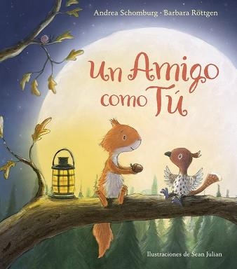UN AMIGO COMO TÚ | 9788448847272 | SCHOMBURG, ANDREA / ROTTGEN, BARBARA | Llibreria Aqualata | Comprar libros en catalán y castellano online | Comprar libros Igualada