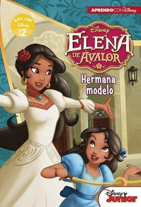 ELENA DE AVALOR. HERMANA MODELO (LEO CON DISNEY NIVEL 2) | 9788416548781 | DISNEY | Llibreria Aqualata | Comprar libros en catalán y castellano online | Comprar libros Igualada