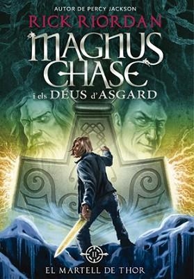MAGNUS CHASE I ELS DÉUS D'ASGARD 2. EL MARTELL DE THOR | 9788424659325 | RIORDAN, RICK | Llibreria Aqualata | Comprar llibres en català i castellà online | Comprar llibres Igualada