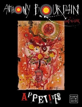 APPETITES | 9788408165118 | BOURDAIN, ANTHONY | Llibreria Aqualata | Comprar libros en catalán y castellano online | Comprar libros Igualada