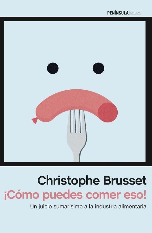 CÓMO PUEDES COMER ESO! | 9788499425801 | BRUSSET, CHRISTOPHE | Llibreria Aqualata | Comprar libros en catalán y castellano online | Comprar libros Igualada