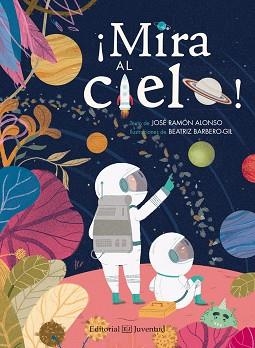 MIRA AL CIELO! | 9788426142306 | RAMÓN ALONSO, JOSÉ | Llibreria Aqualata | Comprar libros en catalán y castellano online | Comprar libros Igualada