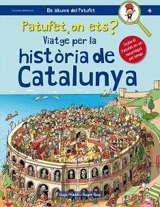 PATUFET, ON ETS? VIATGE PER LA HISTÒRIA DE CATALUNYA | 9788490345948 | ROIG CÉSAR, ROGER | Llibreria Aqualata | Comprar llibres en català i castellà online | Comprar llibres Igualada