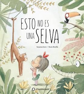 ESTO NO ES UNA SELVA | 9788494603525 | ISERN, SUSANNA | Llibreria Aqualata | Comprar llibres en català i castellà online | Comprar llibres Igualada