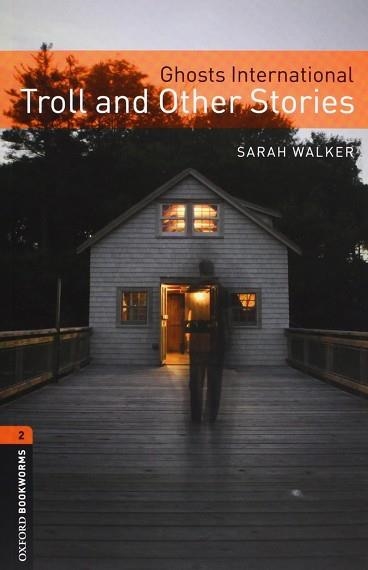 GHOST INTERNATIONAL: TROLL AND OTHER STORIES (BOOKWORMS 2) DIGITAL PACJ | 9780194793841 | WALKER, SARAH  | Llibreria Aqualata | Comprar llibres en català i castellà online | Comprar llibres Igualada