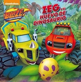 ZEG Y EL HUEVO DE DINOSAURIO (BLAZE Y LOS MONSTER MACHINES. PRIMERAS LECTURAS) | 9788448847432 | NICKELODEON | Llibreria Aqualata | Comprar libros en catalán y castellano online | Comprar libros Igualada