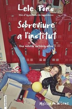 SOBREVIURE A L'INSTITUT | 9788416716265 | PONS, LELE / DE LA CRUZ, MELISSA | Llibreria Aqualata | Comprar llibres en català i castellà online | Comprar llibres Igualada