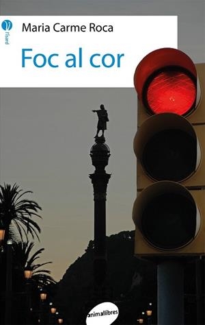 FOC AL COR | 9788416844272 | ROCA I COSTA, MARIA CARME | Llibreria Aqualata | Comprar libros en catalán y castellano online | Comprar libros Igualada