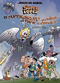 SUPERLÓPEZ. EL SUPERGRUPO CONTRA EL PAPA CÓSMICO | 9788466660822 | JAN / EFEPE | Llibreria Aqualata | Comprar libros en catalán y castellano online | Comprar libros Igualada