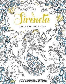 SIRENETA, LA. UN LLIBRE PER PINTAR | 9788416138975 | ANDERSEN, HANS CHRISTIAN / DULAC, EDMUND | Llibreria Aqualata | Comprar llibres en català i castellà online | Comprar llibres Igualada
