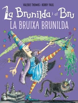 BRUNILDA I EL BRU, LA. LA BRUIXA BRUNILDA | 9788498019919 | THOMAS, VALERIE / PAUL, KORKY | Llibreria Aqualata | Comprar llibres en català i castellà online | Comprar llibres Igualada