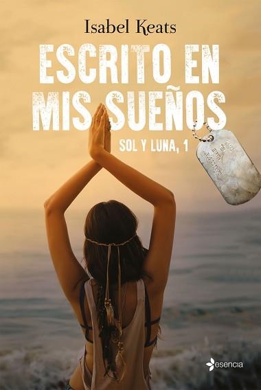 ESCRITO EN MIS SUEÑOS. SOL Y LUNA 1 | 9788408166894 | KEATS, ISABEL | Llibreria Aqualata | Comprar libros en catalán y castellano online | Comprar libros Igualada