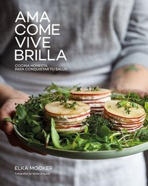 AMA, COME, VIVE, BRILLA | 9788416890149 | MOCKER, ELKA | Llibreria Aqualata | Comprar libros en catalán y castellano online | Comprar libros Igualada