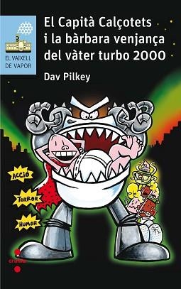 CAPITÀ CALÇOTETS I LA BARBARA VENJA DEL VATER TURBO 2000 (V.V.BLAU 200) | 9788466142229 | PILKEY, DAV | Llibreria Aqualata | Comprar libros en catalán y castellano online | Comprar libros Igualada