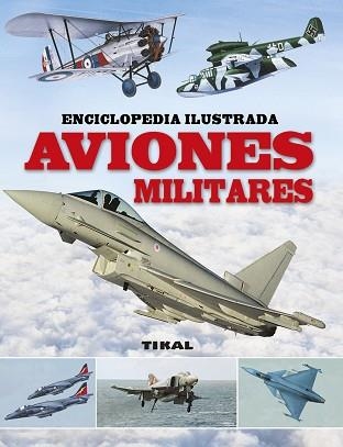 AVIONES MILITARES | 9788499284262 | EQUIPO TIKAL | Llibreria Aqualata | Comprar libros en catalán y castellano online | Comprar libros Igualada