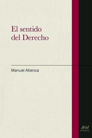 SENTIDO DEL DERECHO, EL | 9788434400078 | ATIENZA, MANUEL | Llibreria Aqualata | Comprar libros en catalán y castellano online | Comprar libros Igualada