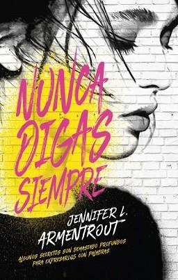 NUNCA DIGAS SIEMPRE | 9788496886629 | ARMENTROUT, JENNIFER | Llibreria Aqualata | Comprar libros en catalán y castellano online | Comprar libros Igualada