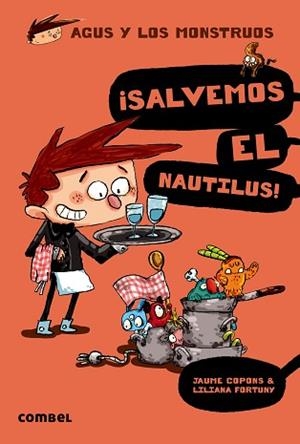 AGUS Y LOS MONSTRUOS 2. ¡SALVEMOS EL NAUTILUS! | 9788498259162 | COPONS, JAUME / FORTUNY, LILIANA | Llibreria Aqualata | Comprar libros en catalán y castellano online | Comprar libros Igualada