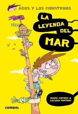 AGUS Y LOS MONSTRUOS 5. LA LEYENDA DEL MAR | 9788491010609 | COPONS, JAUME / FORTUNY, LILIANA | Llibreria Aqualata | Comprar libros en catalán y castellano online | Comprar libros Igualada