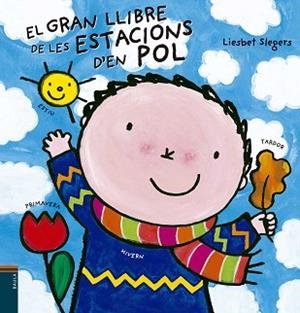 GRAN LLIBRE DE LES ESTACIONS D'EN POL, EL | 9788447932887 | SLEGERS, LIESBET | Llibreria Aqualata | Comprar llibres en català i castellà online | Comprar llibres Igualada