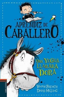 APRENDIZ DE CABALLERO 2. UNA YEGUA LLAMADA DORA | 9788414006351 | FRENCH, VIVIAN | Llibreria Aqualata | Comprar libros en catalán y castellano online | Comprar libros Igualada