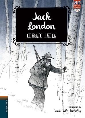 JACK LONDON. CLASSIC TALES (ENGLISH READERS + CD) | 9788414006412 | LONDON, JACK | Llibreria Aqualata | Comprar llibres en català i castellà online | Comprar llibres Igualada