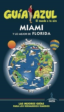 MIAMI Y LO MEJOR DE FLORIDA (GUÍA AZUL) ED. 2017 | 9788416766826 | MONREAL, MANUEL / CORONA, CLEMENTE | Llibreria Aqualata | Comprar libros en catalán y castellano online | Comprar libros Igualada