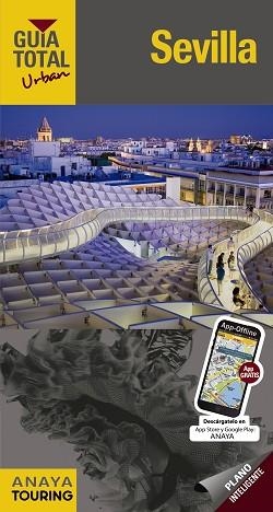 SEVILLA  (GUIA TOTAL URBAN) ED 2017 | 9788499358857 | ARJONA MOLINA, RAFAEL / WALS, LOLA | Llibreria Aqualata | Comprar llibres en català i castellà online | Comprar llibres Igualada
