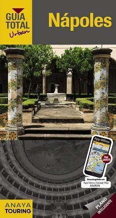NÁPOLES  (GUIA TOTAL URBAN) ED 2017 | 9788499358802 | TOURING EDITORE / GRUPO ANAYA | Llibreria Aqualata | Comprar llibres en català i castellà online | Comprar llibres Igualada