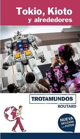 TOKIO, KIOTO Y ALREDEDORES (TROTAMUNDOS) ED 2017 | 9788415501817 | GLOAGUEN, PHILIPPE | Llibreria Aqualata | Comprar libros en catalán y castellano online | Comprar libros Igualada