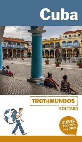 CUBA (TROTAMUNDOS) ED 2017 | 9788415501763 | GLOAGUEN, PHILIPPE | Llibreria Aqualata | Comprar libros en catalán y castellano online | Comprar libros Igualada