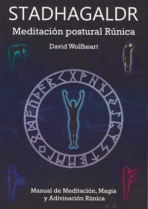 STADHAGALDR. MEDITACIÓN POSTURAL RÚNICA | 9788476271902 | WOLFHEART, DAVID | Llibreria Aqualata | Comprar libros en catalán y castellano online | Comprar libros Igualada