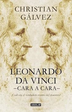 LEONARDO DA VINCI -CARA A CARA- | 9788403517493 | GALVEZ, CHRISTIAN | Llibreria Aqualata | Comprar libros en catalán y castellano online | Comprar libros Igualada