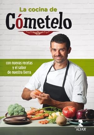 COCINA DE CÓMETELO, LA. CON NUEVAS RECETAS Y EL SABOR DE NUESTRA TIERRA | 9788478986927 | SÁNCHEZ GUTIÉRREZ, ENRIQUE | Llibreria Aqualata | Comprar libros en catalán y castellano online | Comprar libros Igualada