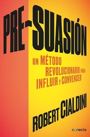 PRE-SUASIÓN. UN MÉTODO REVOLUCIONARIO PARA INFLUIR Y PERSUADIR | 9788416029662 | CIALDINI, ROBERT | Llibreria Aqualata | Comprar libros en catalán y castellano online | Comprar libros Igualada