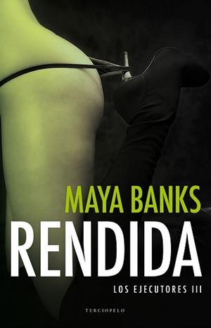 RENDIDA (LOS EJECUTORES 3) | 9788494425585 | BANKS, MAYA | Llibreria Aqualata | Comprar libros en catalán y castellano online | Comprar libros Igualada