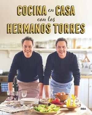 COCINA EN CASA CON LOS HERMANOS TORRES | 9788490567678 | TORRES, JAVIER / TORRES, SERGIO | Llibreria Aqualata | Comprar libros en catalán y castellano online | Comprar libros Igualada
