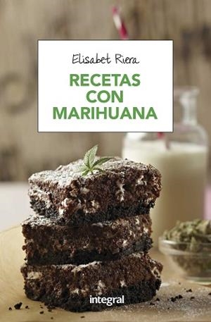 RECETAS CON MARIHUANA | 9788491180692 | RIERA MILLAN, ELISABET | Llibreria Aqualata | Comprar llibres en català i castellà online | Comprar llibres Igualada