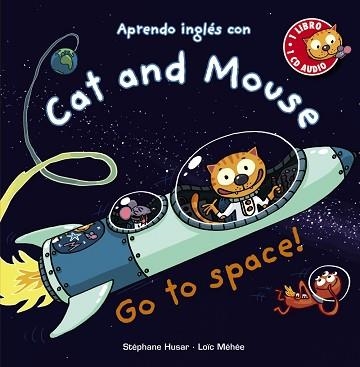 CAT AND MOUSE, GO TO SPACE! | 9788469833315 | HUSAR, STÉPHANE / MÉHÉE, LOÏC | Llibreria Aqualata | Comprar libros en catalán y castellano online | Comprar libros Igualada