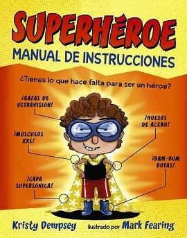 SUPERHÉROE. MANUAL DE INSTRUCCIONES | 9788469833827 | DEMPSEY, KRISTY | Llibreria Aqualata | Comprar libros en catalán y castellano online | Comprar libros Igualada