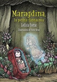 MARAGDINA, LA PETITA FANTASMA | 9788448942878 | COSTAS, LEDICIA | Llibreria Aqualata | Comprar libros en catalán y castellano online | Comprar libros Igualada