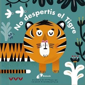 CARONES. NO DESPERTIS EL TIGRE! | 9788499067636 | QUARTO CHILDREN'S BOOKS | Llibreria Aqualata | Comprar llibres en català i castellà online | Comprar llibres Igualada