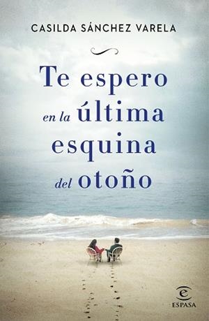 TE ESPERO EN LA ÚLTIMA ESQUINA DEL OTOÑO | 9788467045192 | SÁNCHEZ VARELA, CASILDA | Llibreria Aqualata | Comprar llibres en català i castellà online | Comprar llibres Igualada