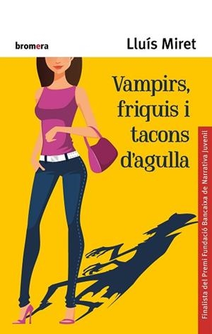 VAMPIRS, FRIQUIS I TACONS D'AGULLA | 9788490266076 | MIRET PASTOR, LLUÍS | Llibreria Aqualata | Comprar llibres en català i castellà online | Comprar llibres Igualada