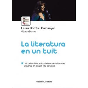 LITERATURA EN UN TUIT, LA | 9788415315407 | BORRÁS I CASTANYER, LAURA | Llibreria Aqualata | Comprar llibres en català i castellà online | Comprar llibres Igualada