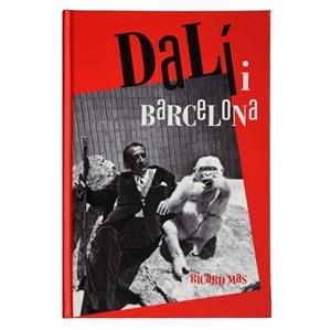 DALÍ I BARCELONA | 9788498509410 | MAS PEINADO, RICARD | Llibreria Aqualata | Comprar libros en catalán y castellano online | Comprar libros Igualada