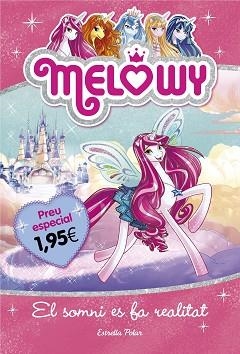 MELOWY. EL SOMNI ES FA REALITAT.1 EDICIÓ ESPECIAL 1,95€ | 9788491372165 | STAR, DANIELLE | Llibreria Aqualata | Comprar llibres en català i castellà online | Comprar llibres Igualada