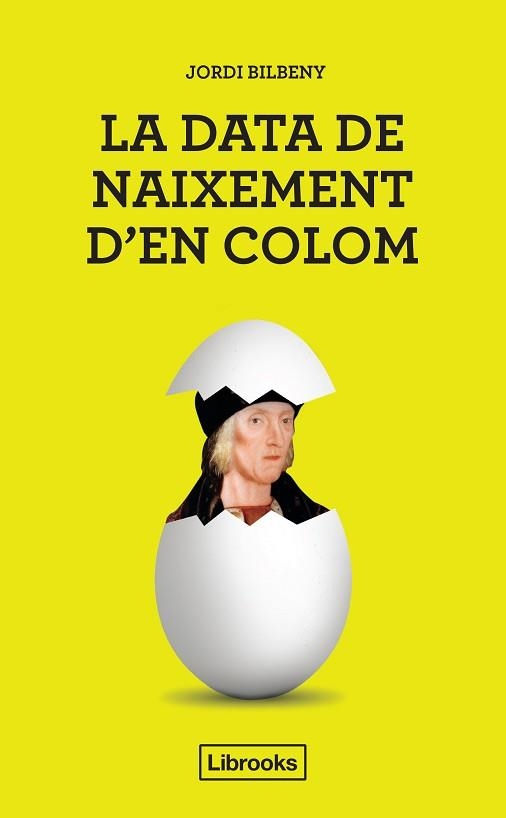 DATA DE NAIXEMENT D'EN COLOM, LA | 9788494666803 | BILBENY I ALSINA, JORDI | Llibreria Aqualata | Comprar libros en catalán y castellano online | Comprar libros Igualada