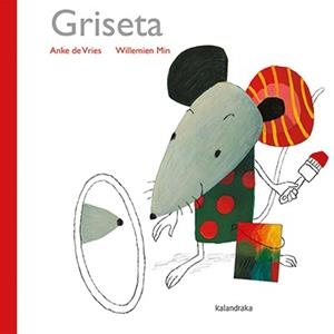 GRISETA | 9788416804078 | DE VRIES, ANKE DE VRIES | Llibreria Aqualata | Comprar libros en catalán y castellano online | Comprar libros Igualada